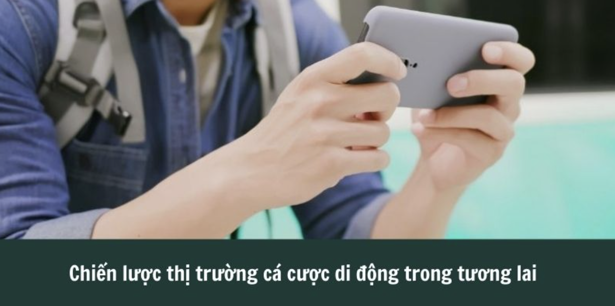 Future Mobile Betting Market Strategy